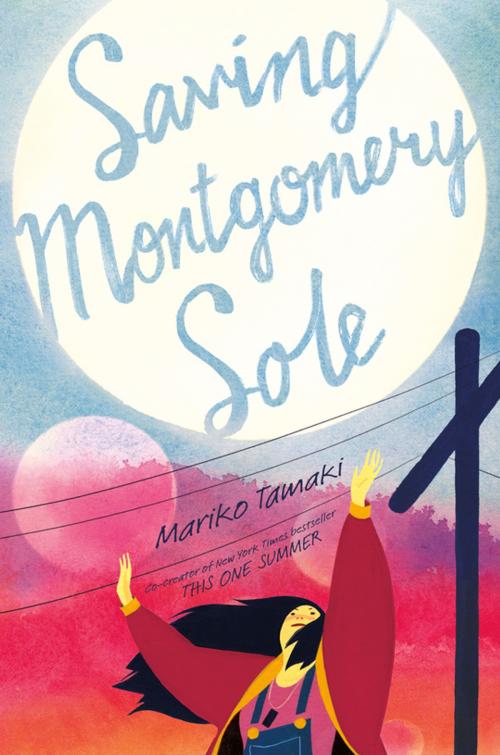 Cover of the book Saving Montgomery Sole by Mariko Tamaki, Roaring Brook Press