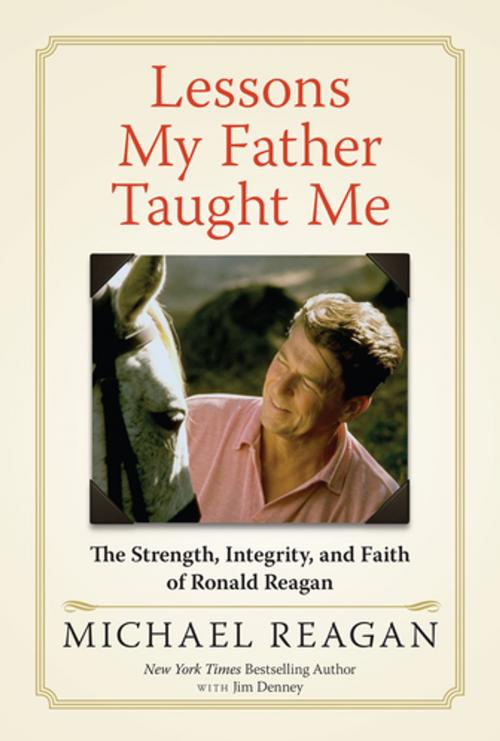 Cover of the book Lessons My Father Taught Me by Michael Reagan, Humanix Books