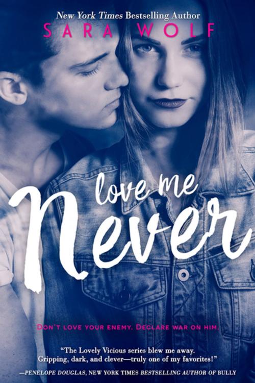 Cover of the book Love Me Never by Sara Wolf, Entangled Publishing, LLC