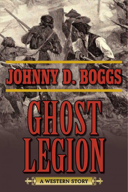 Cover of the book Ghost Legion by Johnny D. Boggs, Skyhorse