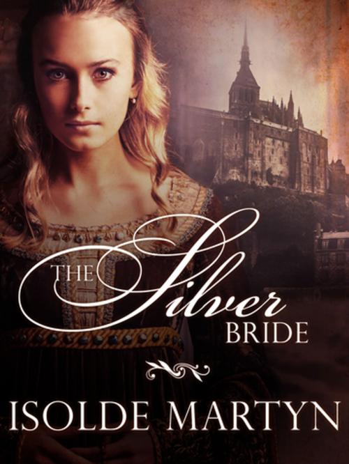 Cover of the book The Silver Bride by Isolde Martyn, Pan Macmillan Australia