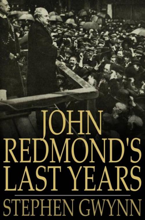 Cover of the book John Redmond's Last Years by Stephen Gwynn, The Floating Press