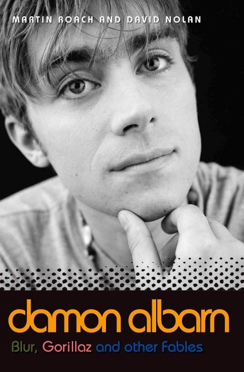 Cover of the book Damon Albarn by Martin Roach, David Nolan, John Blake