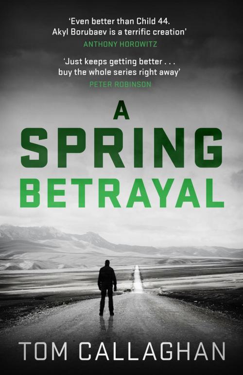 Cover of the book A Spring Betrayal by Tom Callaghan, Quercus Publishing