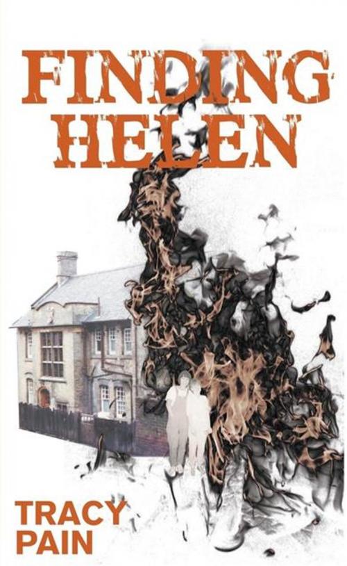 Cover of the book Finding Helen by Tracy Pain, Legend Press