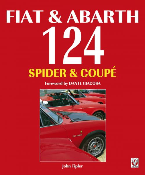 Cover of the book Fiat & Abarth 124 Spider & Coupé by Johnny Tipler, Veloce Publishing Ltd