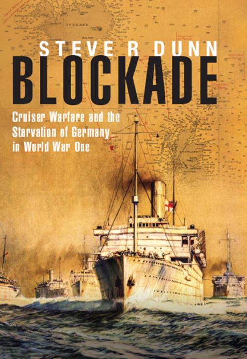 Cover of the book Blockade by Steve R Dunn, Pen and Sword