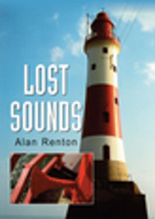 Cover of the book Lost Sounds by Alan Renton, Whittles Publishing