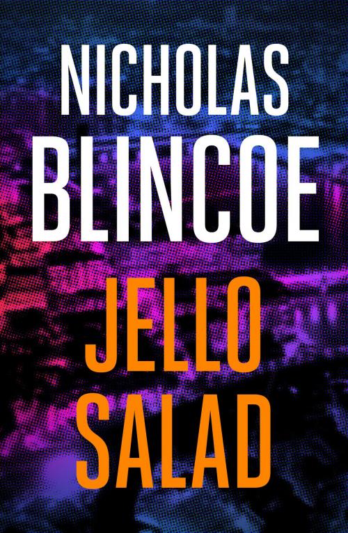 Cover of the book Jello Salad by Nicholas Blincoe, Canelo