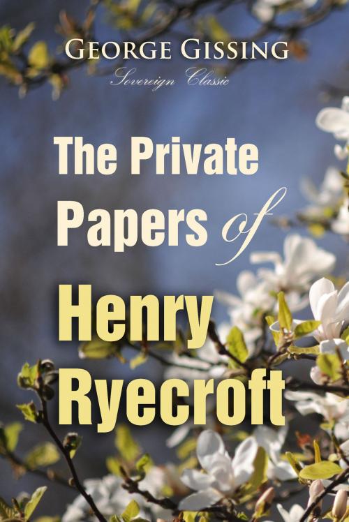 Cover of the book The Private Papers of Henry Ryecroft by George Gissing, Interactive Media