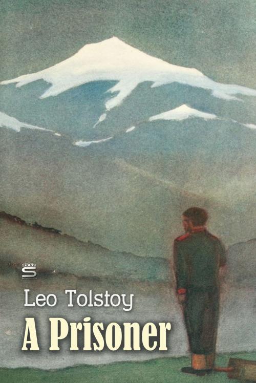 Cover of the book A Prisoner by Leo Tolstoy, Interactive Media