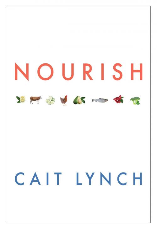 Cover of the book NOURISH by Cait Lynch, Blue Denim Press Inc