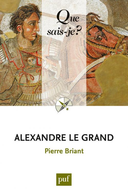 Cover of the book Alexandre le Grand by Pierre Briant, Presses Universitaires de France