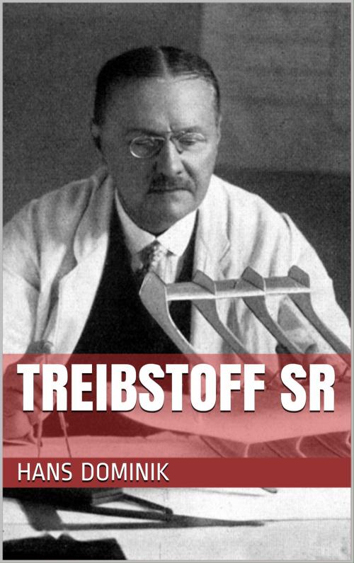 Cover of the book Treibstoff SR by Hans Dominik, Books on Demand