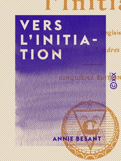 Cover of the book Vers l'initiation by Annie Besant, Collection XIX