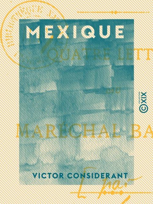 Cover of the book Mexique by Victor Considerant, Collection XIX