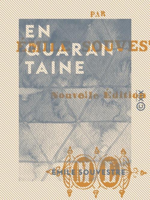 Cover of the book En quarantaine by Émile Souvestre, Collection XIX