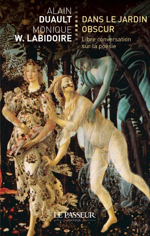 Cover of the book Dans le jardin obscur by Alain Duault, Monique w. Labidoire, Le Passeur