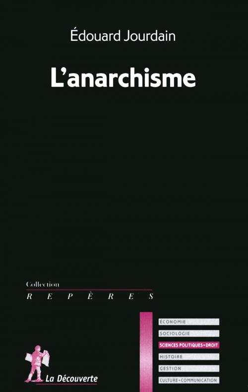 Cover of the book L'anarchisme by Édouard JOURDAIN, La Découverte