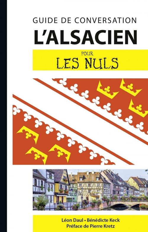 Cover of the book L'alsacien - Guide de conversation pour les Nuls, 2e by Léon DAUL, Bénédicte KECK, edi8