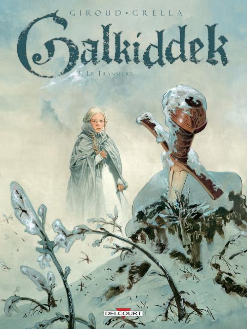Cover of the book Galkiddek T03 by Frank Giroud, Paolo Grella, Delcourt