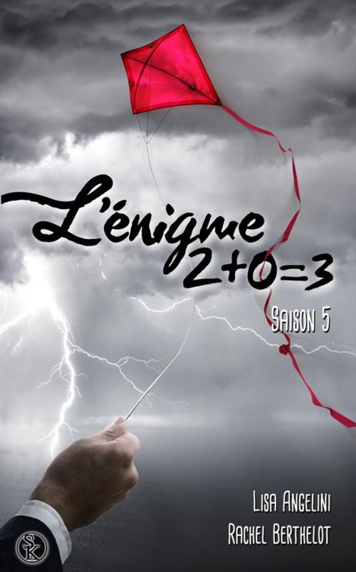 Cover of the book L'Énigme 2+0=3 - Saison 5 by Rachel Berthelot, Lisa Angelini, Éditions Sharon Kena