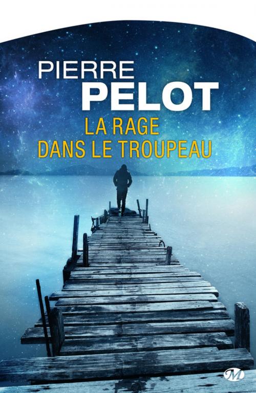 Cover of the book La Rage dans le troupeau by Pierre Pelot, Bragelonne