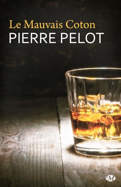 Cover of the book Le Mauvais Coton by Pierre Pelot, Milady