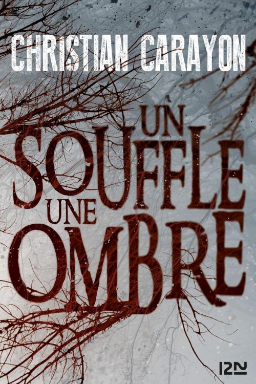 Cover of the book Un souffle, une ombre by Christian CARAYON, Univers Poche