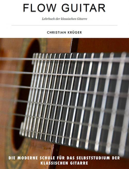 Cover of the book Flow Guitar- Lehrbuch der klassischen Gitarre by Christian Krüger, Supernova