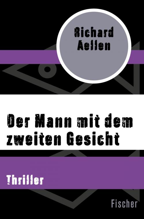 Cover of the book Der Mann mit dem zweiten Gesicht by Richard Aellen, FISCHER Digital