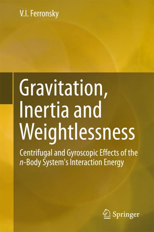 Cover of the book Gravitation, Inertia and Weightlessness by V.I. Ferronsky, Springer International Publishing