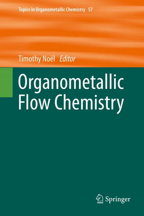 Cover of the book Organometallic Flow Chemistry by , Springer International Publishing