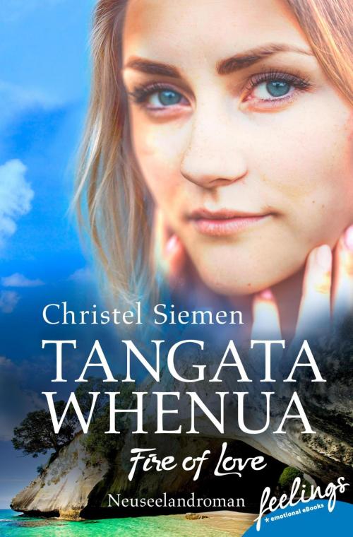 Cover of the book Tangata Whenua - Fire of Love by Christel Siemen, Feelings
