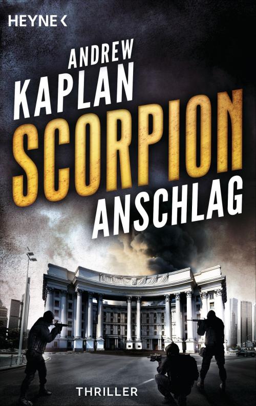 Cover of the book Scorpion: Anschlag by Andrew Kaplan, Heyne Verlag