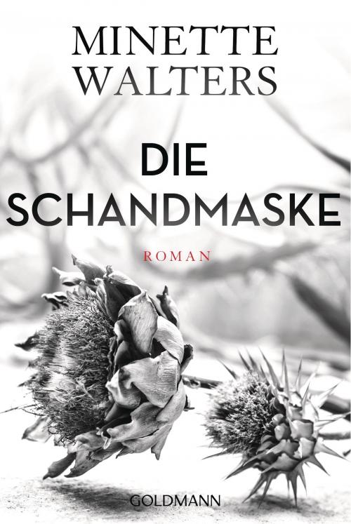 Cover of the book Die Schandmaske by Minette Walters, Goldmann Verlag