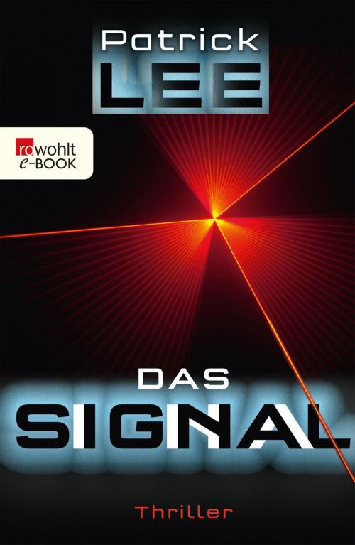 Cover of the book Das Signal by Patrick Lee, Rowohlt E-Book