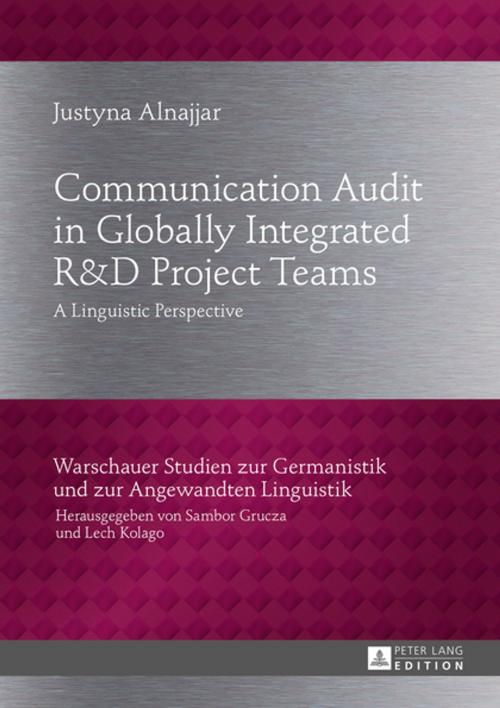 Cover of the book Communication Audit in Globally Integrated R«U38»D Project Teams by Justyna Alnajjar, Peter Lang