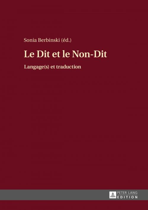 Cover of the book Le Dit et le Non-Dit by , Peter Lang