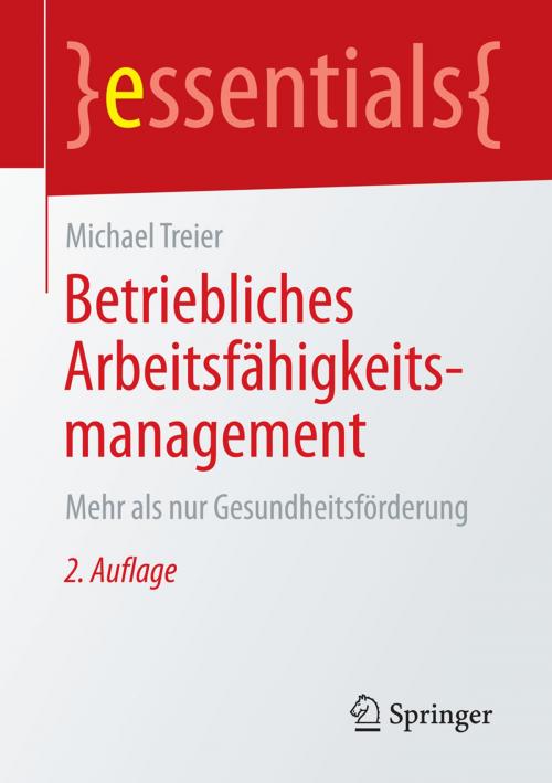 Cover of the book Betriebliches Arbeitsfähigkeitsmanagement by Michael Treier, Springer Fachmedien Wiesbaden