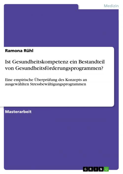 Cover of the book Ist Gesundheitskompetenz ein Bestandteil von Gesundheitsförderungsprogrammen? by Ramona Rühl, GRIN Verlag