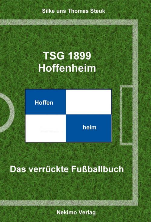 Cover of the book TSG 1899 Hoffenheim by Thomas Steuk, Silke Steuk, neobooks