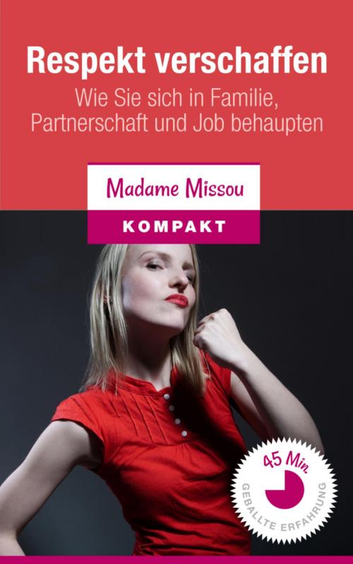 Cover of the book Respekt verschaffen by Madame Missou, BookRix