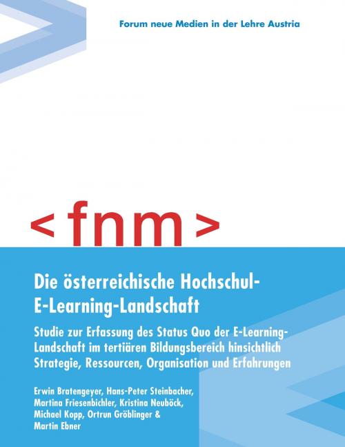 Cover of the book Die österreichische Hochschul-E-Learning-Landschaft by Erwin Bratengeyer, Hans-Peter Steinbacher, Martina Friesenbichler, Kristina Neuböck, Michael Kopp, Ortrun Gröblinger, Martin Ebner, Books on Demand