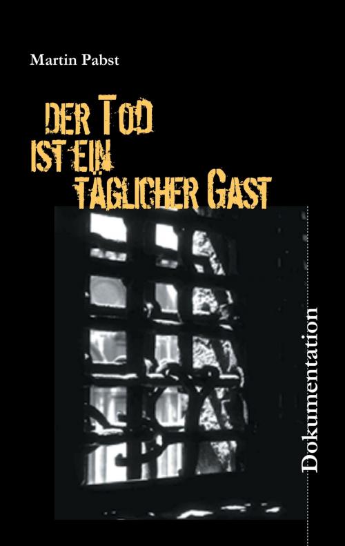 Cover of the book Der Tod ist ein täglicher Gast by Martin Pabst, Books on Demand