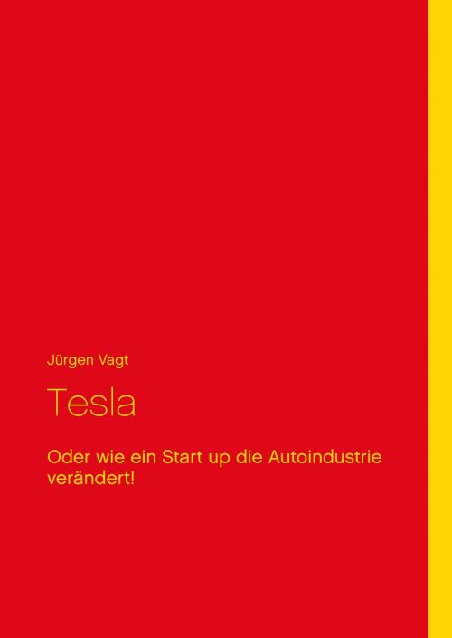Cover of the book Tesla by Jürgen Vagt, Books on Demand