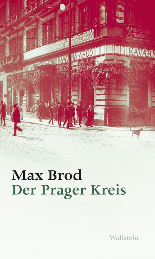 Cover of the book Der Prager Kreis by Max Brod, Wallstein Verlag