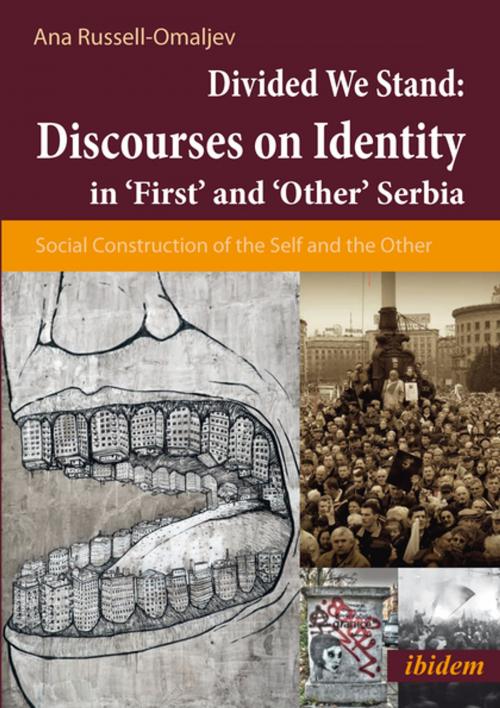 Cover of the book Discourses on Identity in 'First' and 'Other' Serbia by Ana Omaljev, Ibidem Press