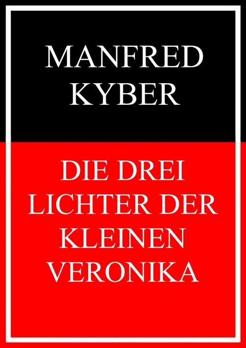 Cover of the book Die drei Lichter der kleinen Veronika by Manfred Kyber, Books on Demand