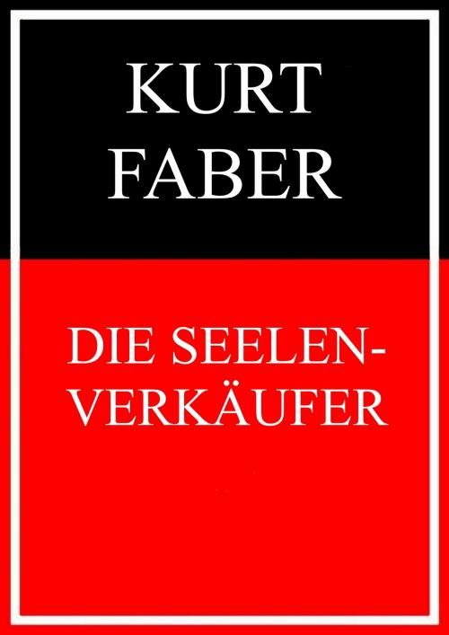 Cover of the book Die Seelenverkäufer by Kurt Faber, Books on Demand